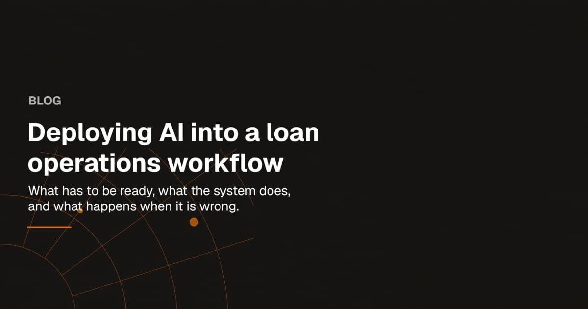 Deploying AI into a loan operations workflow